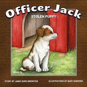 Officer Jack - Book 4 - Stolen Puppy by James Burd Brewster