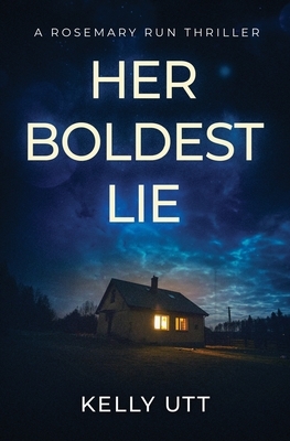 Her Boldest Lie by Kelly Utt