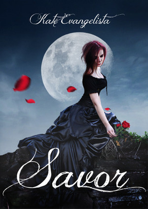 Savor by Kate Evangelista