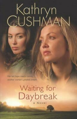 Waiting for Daybreak by Kathryn Cushman