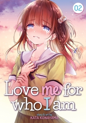 Love Me for Who I Am, Vol. 2 by Kata Konayama