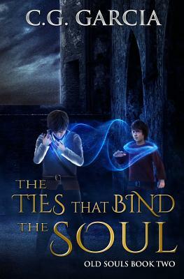 The Ties That Bind the Soul by C. G. Garcia