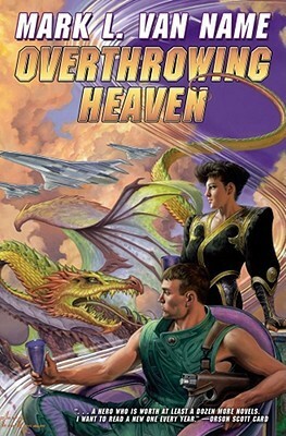 Overthrowing Heaven by Mark L. Van Name