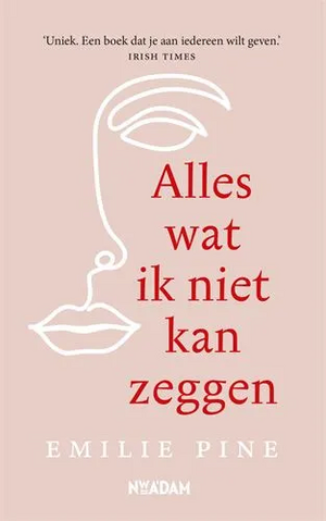 Alles wat ik niet kan zeggen by Emilie Pine