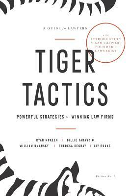 Tiger Tactics: Powerful Strategies for Winning Law Firms by Ryan McKeen, Billie Tarascio, William Umansky