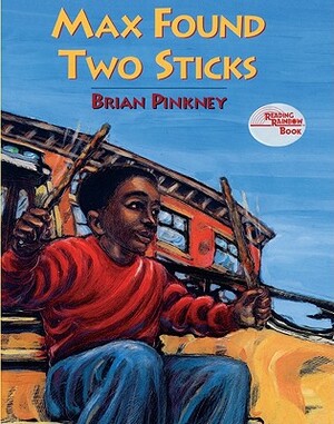 Max Found Two Sticks by Brian Pinkney