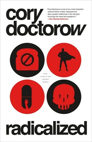 Radicalized by Cory Doctorow