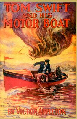 Tom Swift & His Motor Boat by Victor Appleton