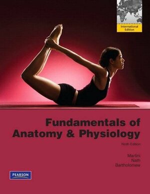 Fundamentals of Anatomy &amp; Physiology by Judi Lindsley Nath, Edwin F. Bartholomew, Frederic Martini