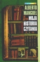 Moja Historia Czytania by Hanna Jankowska, Alberto Manguel