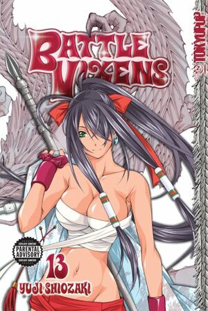 Battle Vixens, Volume 13 by Yuji Shiozaki