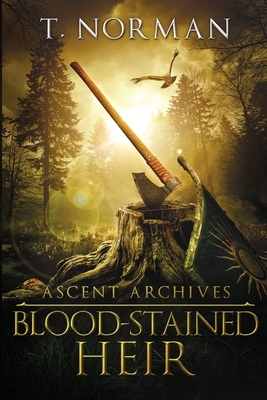 Ascent Archives: Blood-Stained Heir by T. Norman