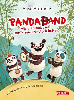 Panda-Pand. Wie die Pandas mal Musik zum Frühstück hatten by Saša Stanišić