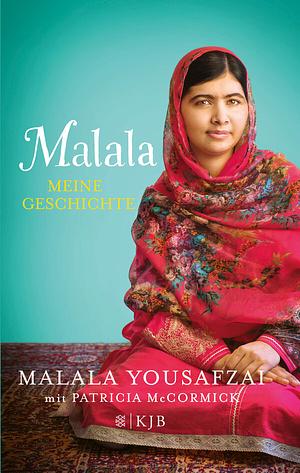 Malala - Meine Geschichte by Malala Yousafzai