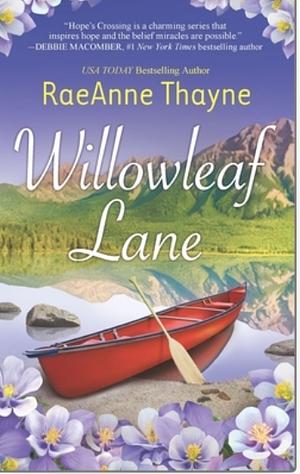 Willowleaf Lane by RaeAnne Thayne