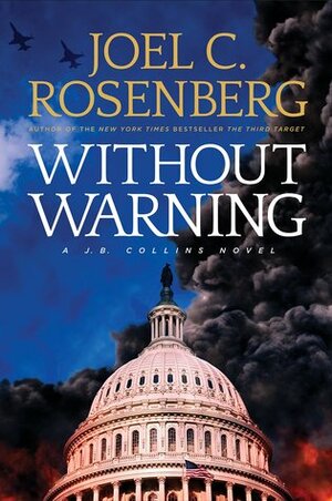 Without Warning by Joel C. Rosenberg