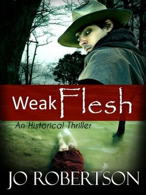 Weak Flesh by Jo Robertson