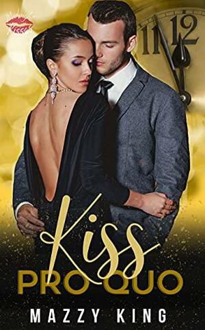 Kiss Pro Quo by Mazzy King