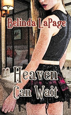 Heaven Can Wait: Erotic Mind Control, Wife Abduction Transformation Thriller by Belinda LaPage
