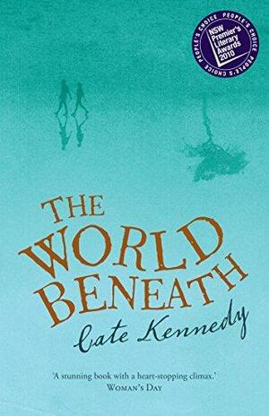 The World Beneath by Cate Kennedy