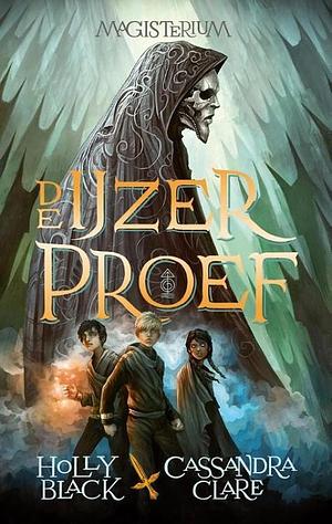 De IJzerproef by Holly Black, Cassandra Clare