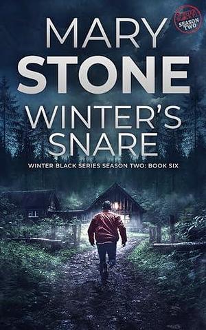 Winter's Snare: Winter Black Season Two by Mary Stone, Mary Stone