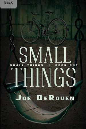 Small Things by Joe Derouen