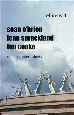 Ellipsis 1: Comma Modern Shorts by Jean Sprackland, Sean O'Brien, Tim Cooke