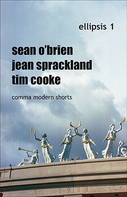 Ellipsis 1: Comma Modern Shorts by Jean Sprackland, Tim Cooke, Sean O'Brien