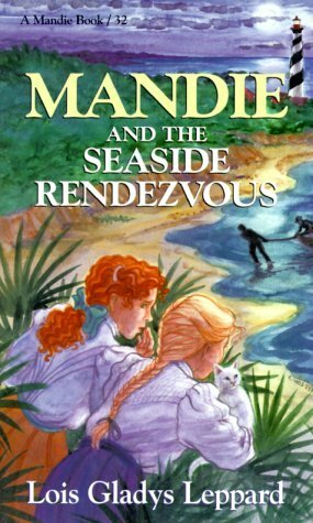 Mandie and the Seaside Rendezvous by Lois Gladys Leppard