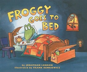Froggy Goes to Bed by Jonathan London