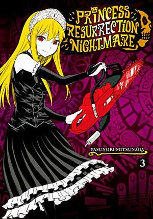 Princess Resurrection Nightmare Vol. 3 by Yasunori Mitsunaga