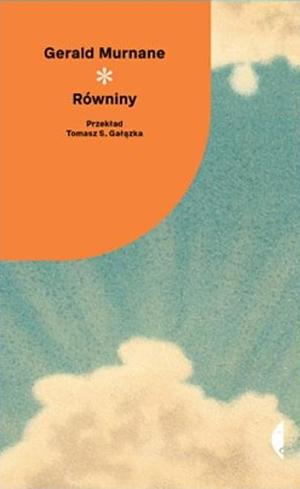 Równiny by Tomasz S. Gałązka, Gerald Murnane