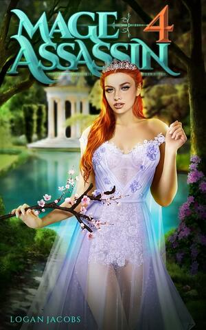 Mage Assassin 4 by Logan Jacobs, Logan Jacobs