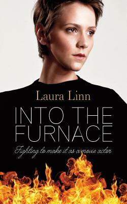 Into the Furnace by Laura Linn
