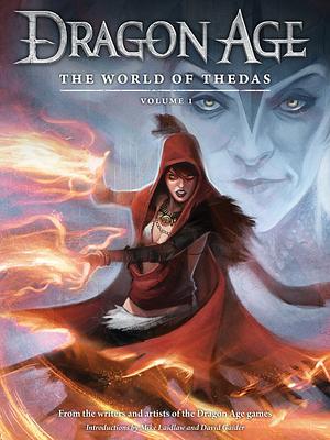 Dragon Age: The World of Thedas Volume 1 by Mike Laidlaw, Ben Gelinas, David Gaider