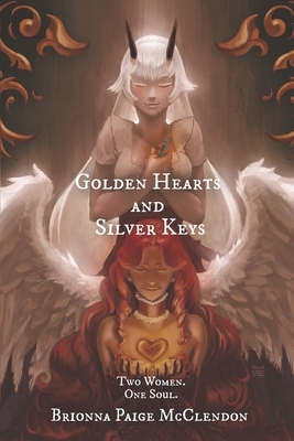 Golden Hearts and Silver Keys by Brionna Paige McClendon