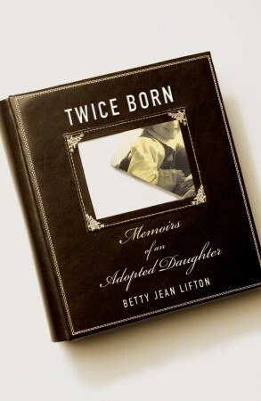 Twice Born by Betty Jean Lifton