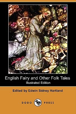 English Fairy and Other Folk Tales (Illustrated Edition) (Dodo Press) by 
