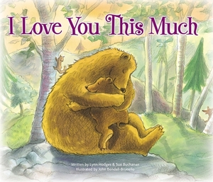 I Love You This Much by Sue Buchanan, Lynn Hodges