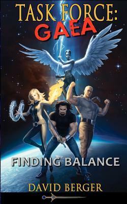 Task Force: Gaea: Finding Balance by David Berger