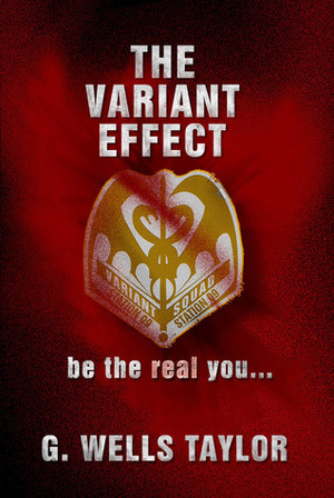 The Variant Effect by G. Wells Taylor