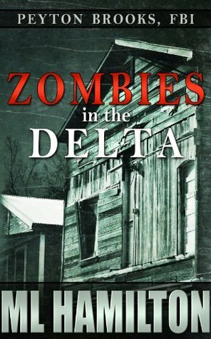 Zombies in the Delta by M.L. Hamilton