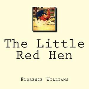 The Little Red Hen by Florence White Williams