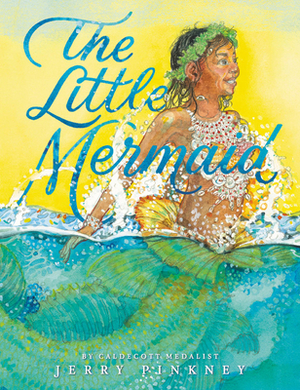 The Little Mermaid by Jerry Pinkney