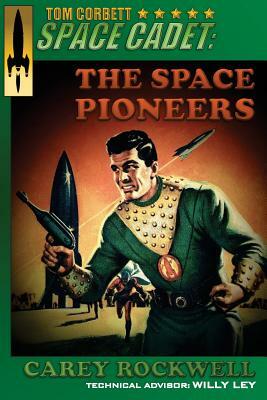 Tom Corbett, Space Cadet: The Space Pioneers by Willy Ley