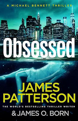 Obsessed by James O. Born, James Patterson