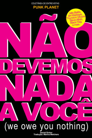 Não Devemos Nada A Você by Daniel Sinker