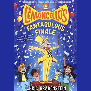 Mr. Lemoncello's Fantabulous Finale by Chris Grabenstein