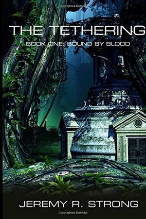 Bound by Blood by Jeremy R. Strong